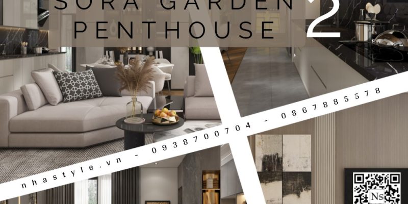 SORA GARDEN 2 – NỘI THẤT CĂN HỘ PENTHOUSE 2 PHÒNG NGỦ CAO CẤP VÀ SANG TRỌNG